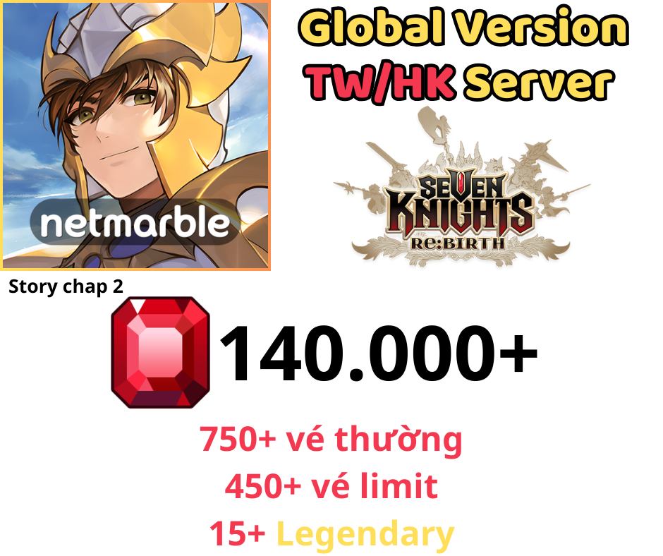 [GLOBAL/TW] Seven Knights Re:BIRTH 140K+ Ruby